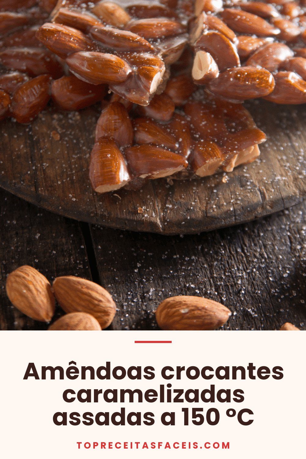 Amêndoas crocantes caramelizadas assadas a 150 °C