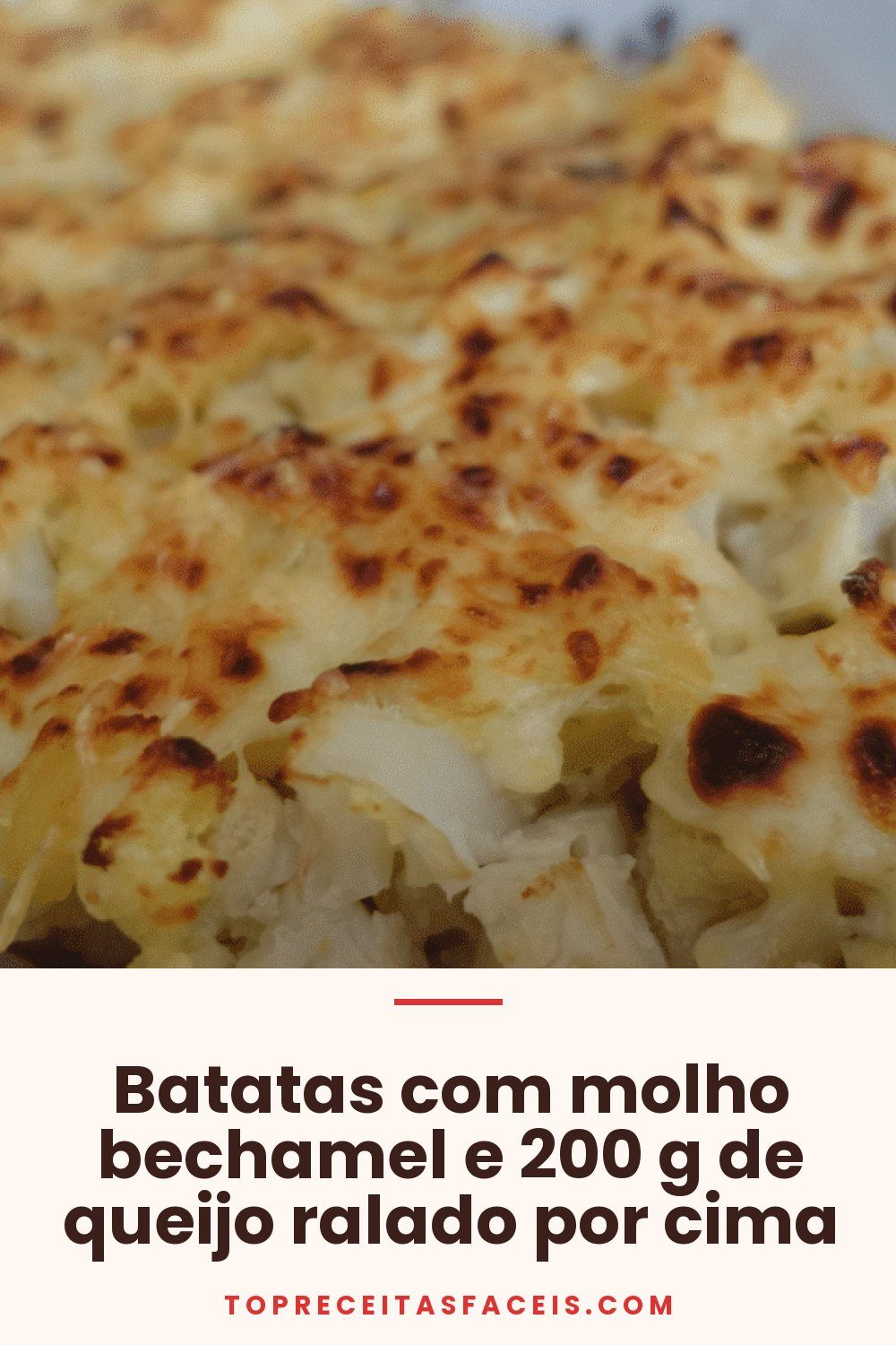 Batatas com molho bechamel e 200 g de queijo ralado por cima