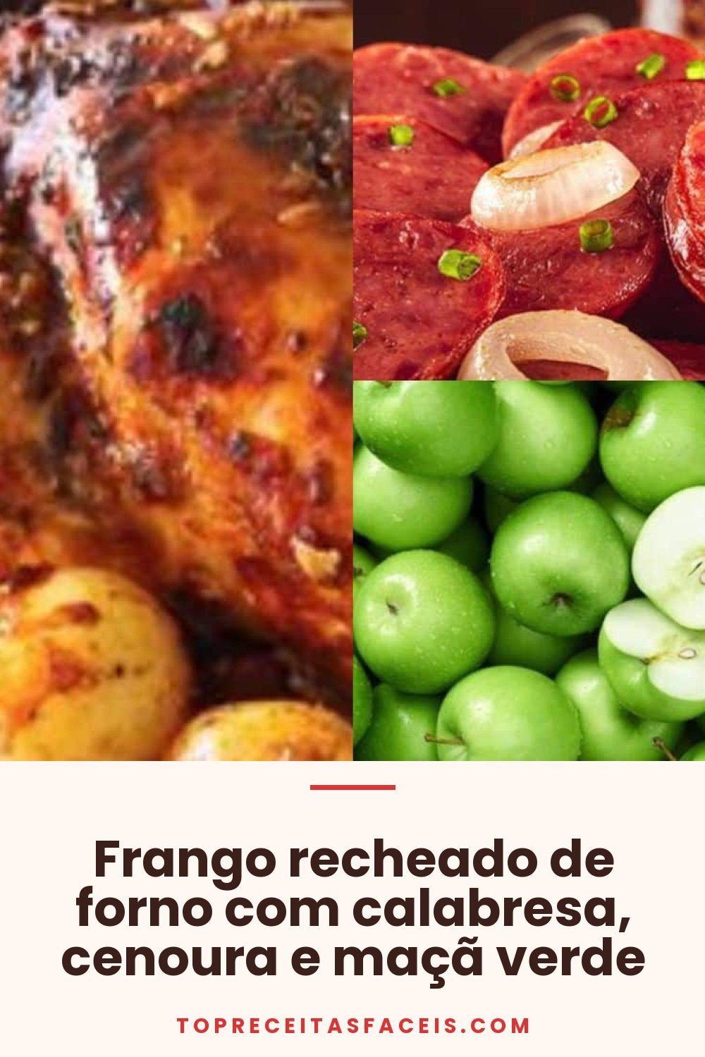 Frango recheado de forno com calabresa, cenoura e maçã verde