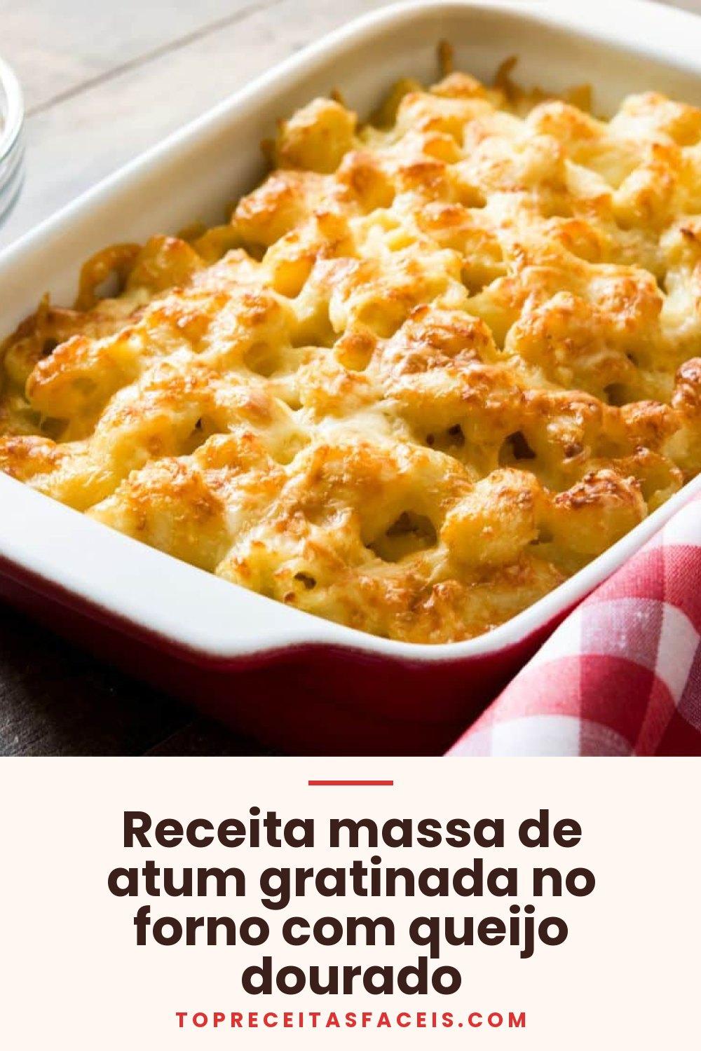 Receita massa de atum gratinada no forno com queijo dourado