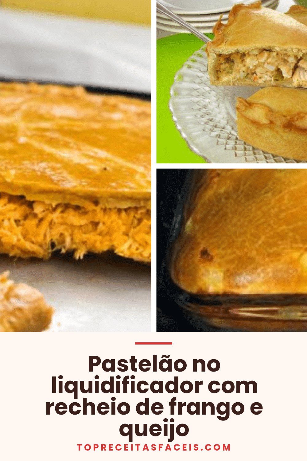 Pastelão no liquidificador com recheio de frango e queijo
