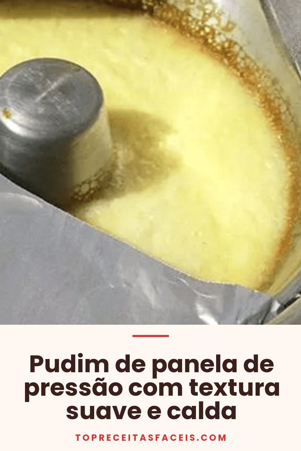 Pudim de panela de pressão com textura suave e calda