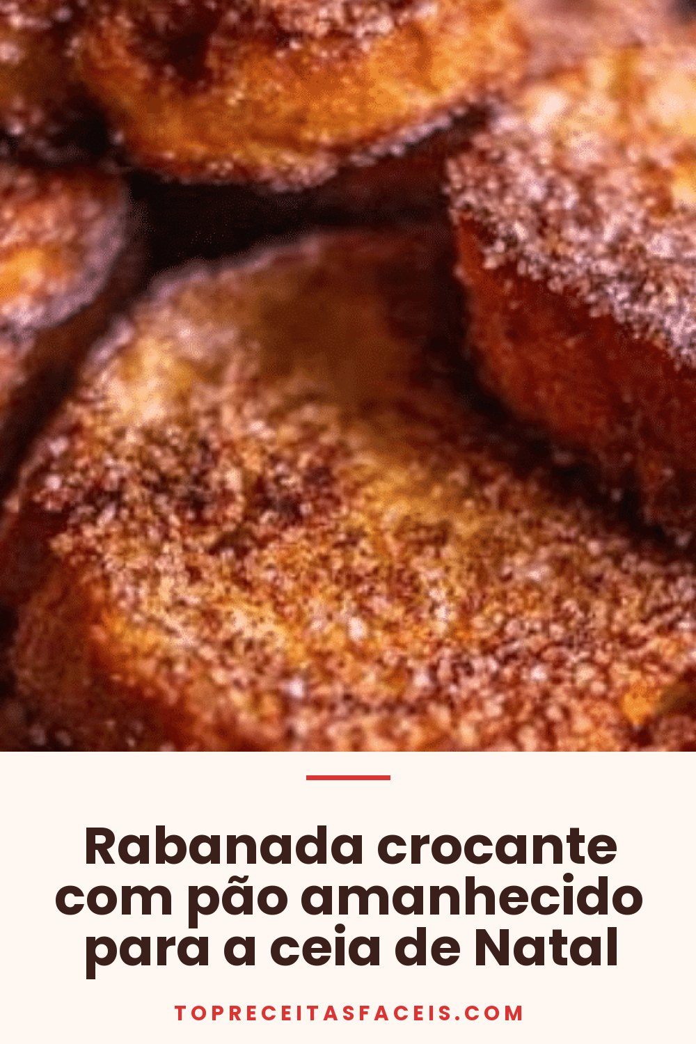 Rabanada crocante com pão amanhecido para a ceia de Natal