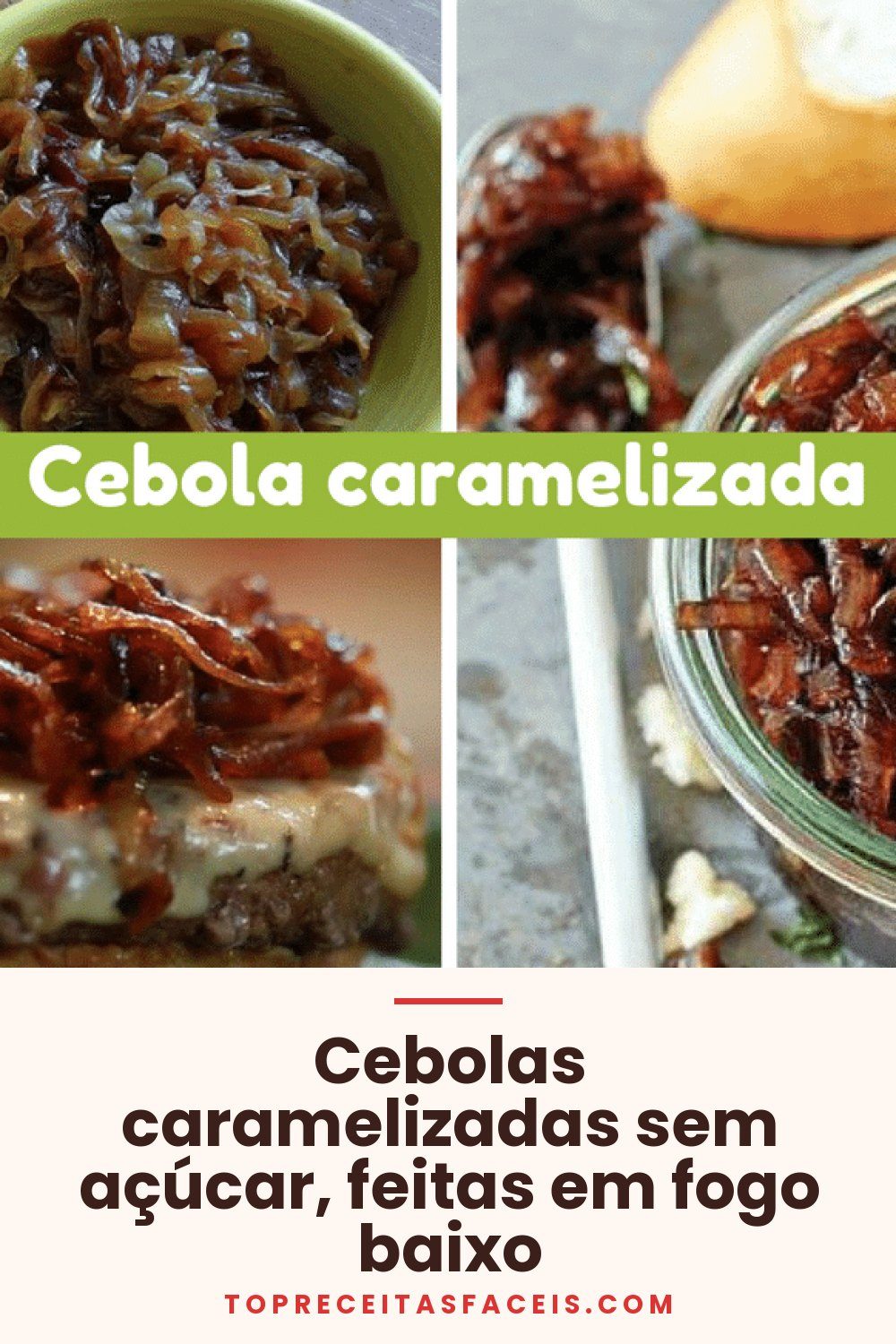 Cebolas caramelizadas sem açúcar, feitas em fogo baixo