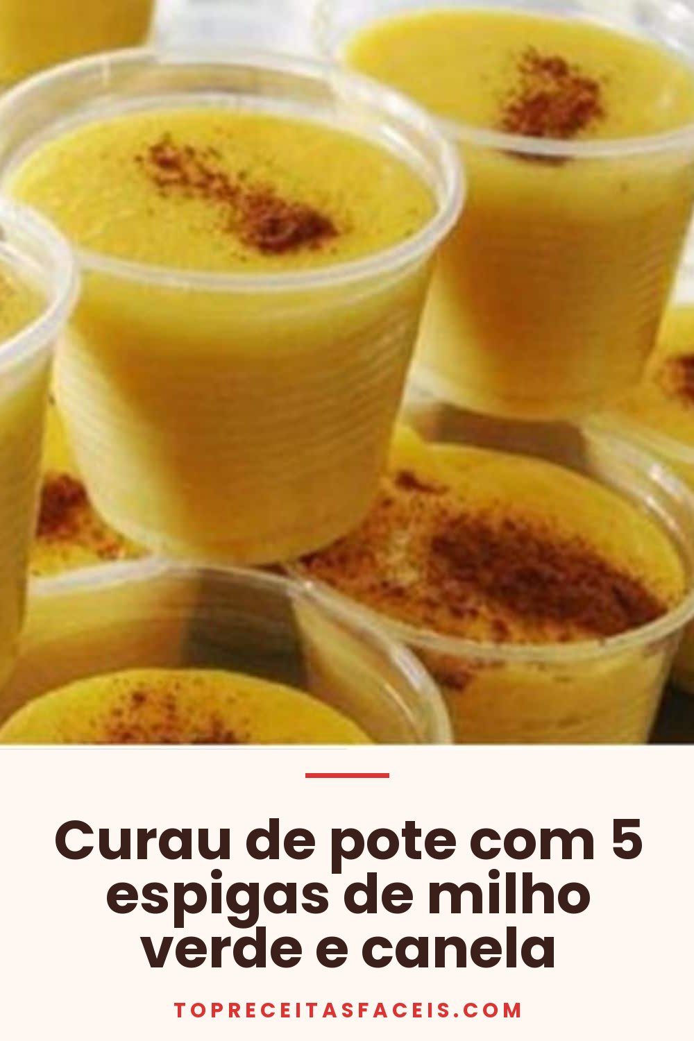 Curau de pote com 5 espigas de milho verde e canela