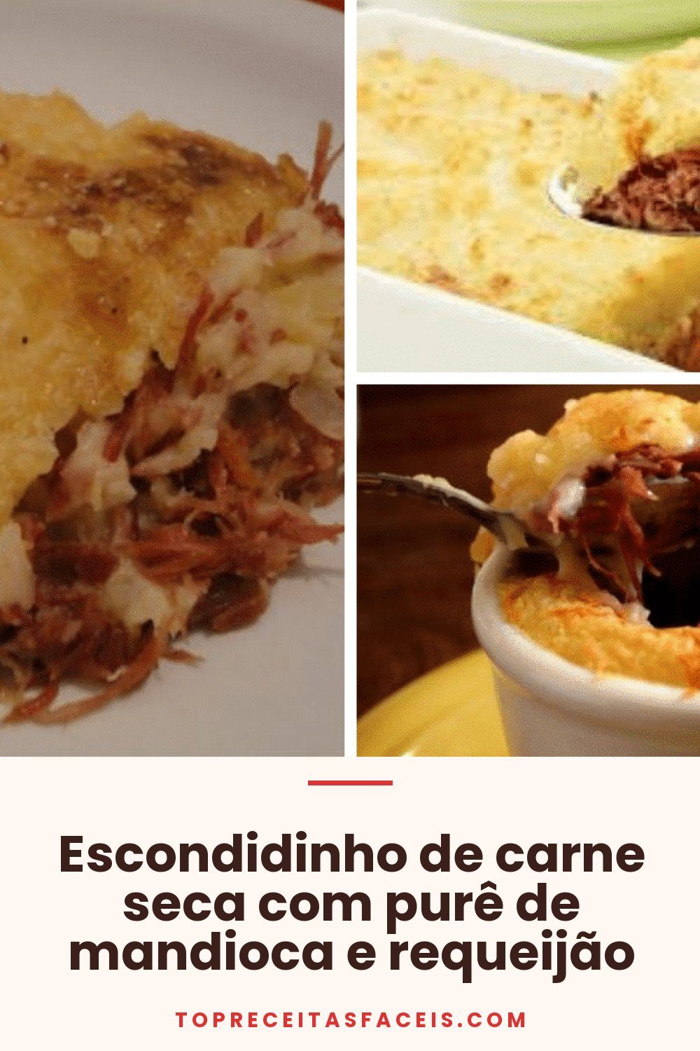 Escondidinho de carne seca com purê de mandioca e requeijão