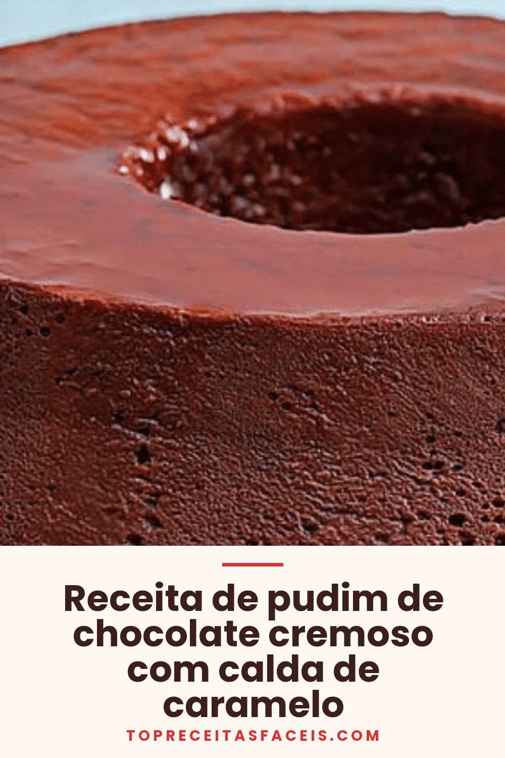 Receita de pudim de chocolate cremoso com calda de caramelo