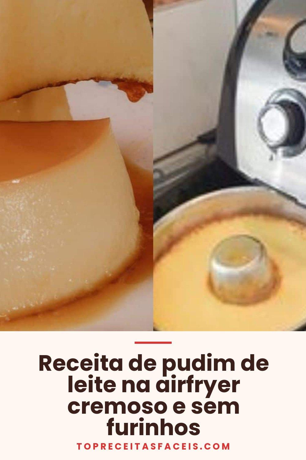 Receita de pudim de leite na airfryer cremoso e sem furinhos