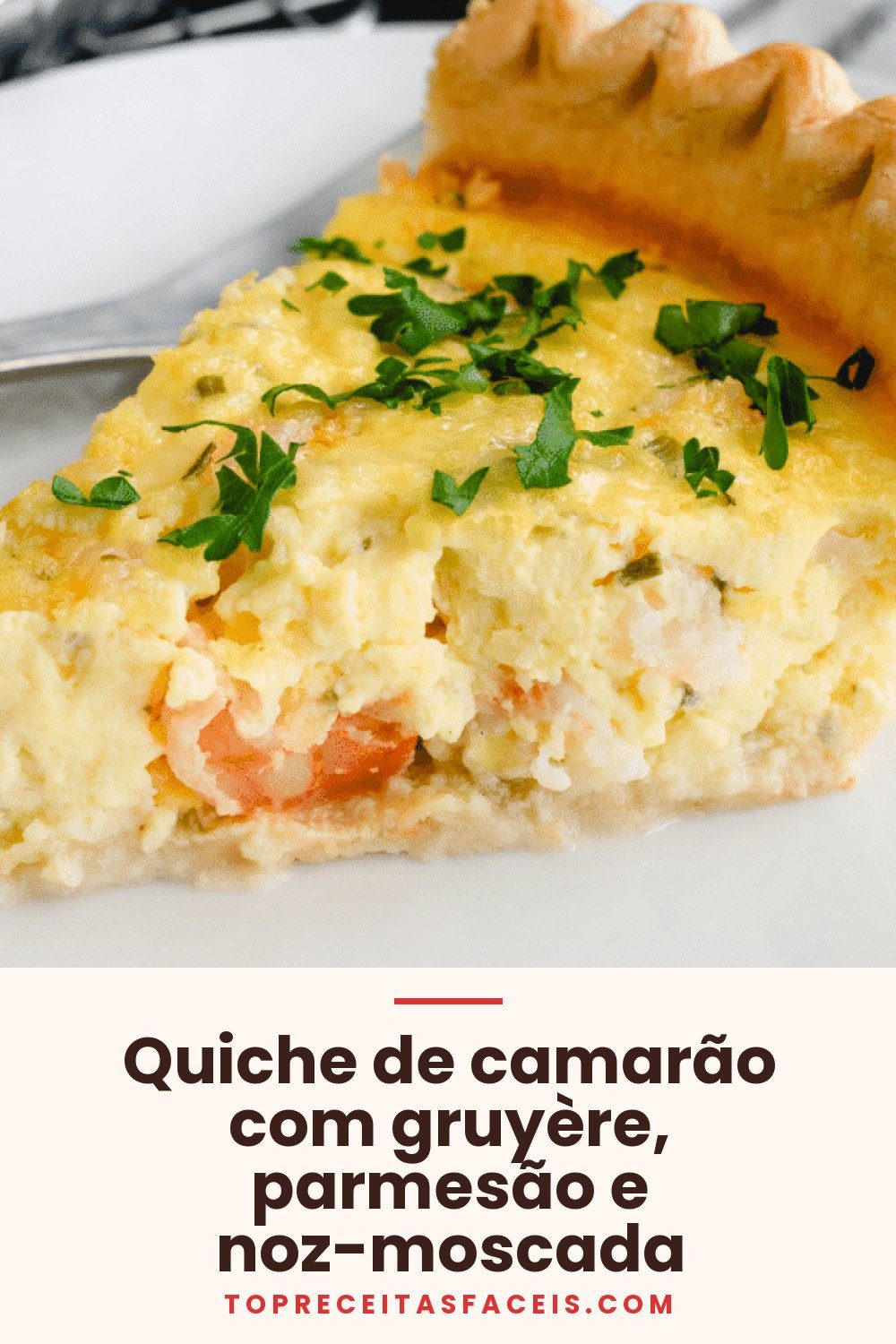 Quiche de camarão com gruyère, parmesão e noz-moscada