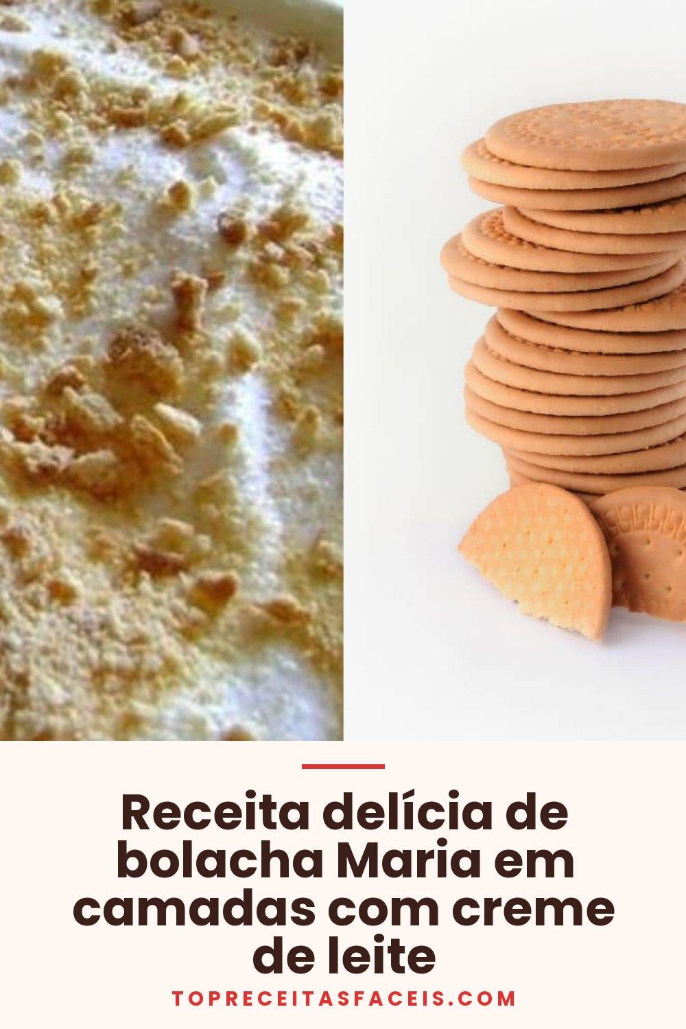Receita delícia de bolacha Maria em camadas com creme de leite