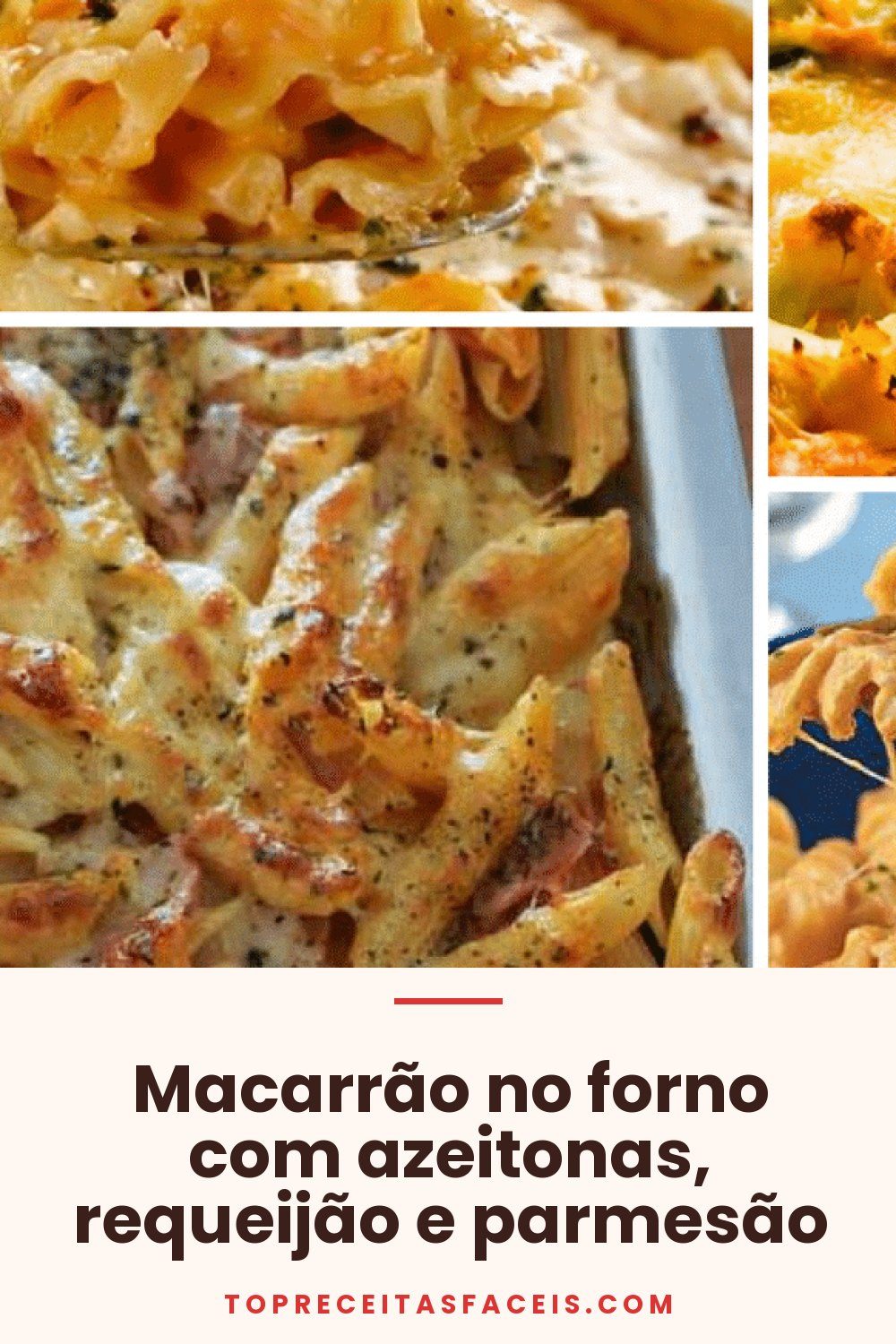 Macarrão no forno com azeitonas, requeijão e parmesão
