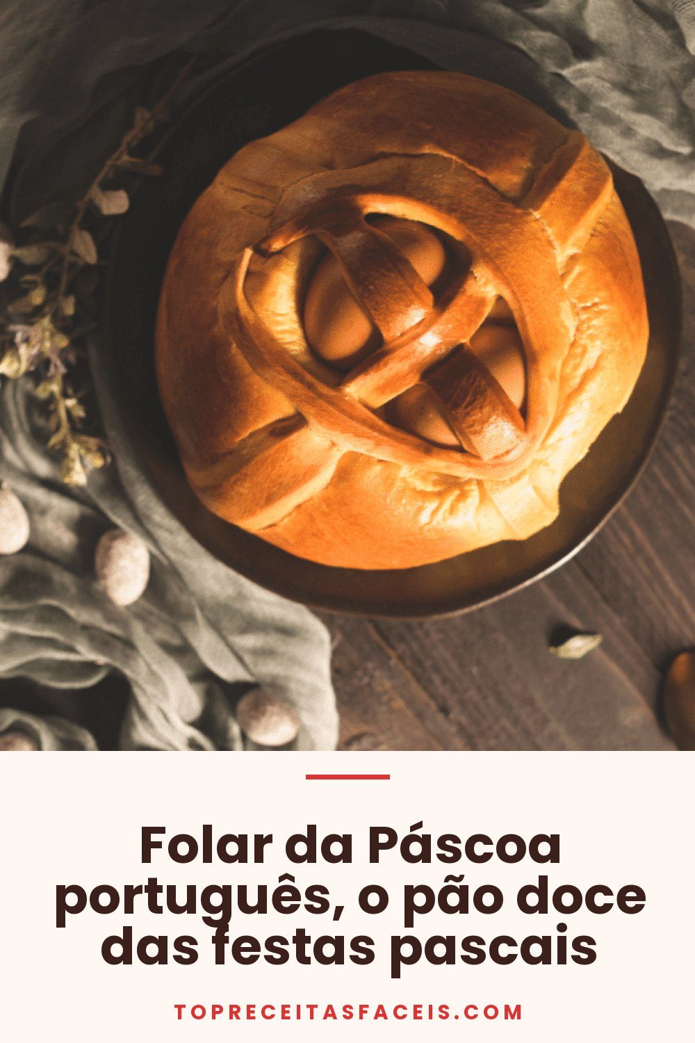 Folar da Páscoa português, o pão doce das festas pascais