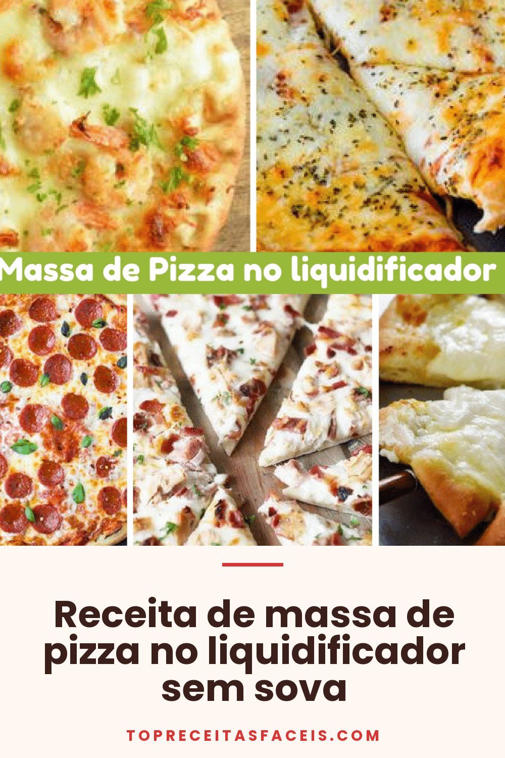 Receita de massa de pizza no liquidificador sem sova