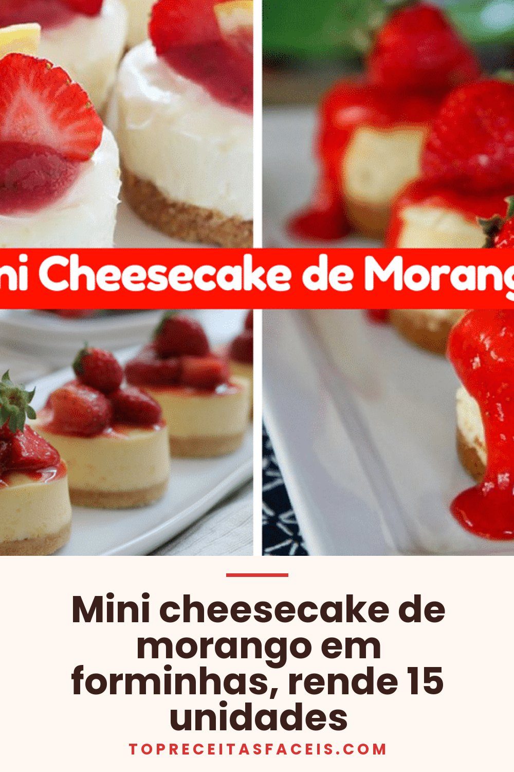 Mini cheesecake de morango em forminhas, rende 15 unidades