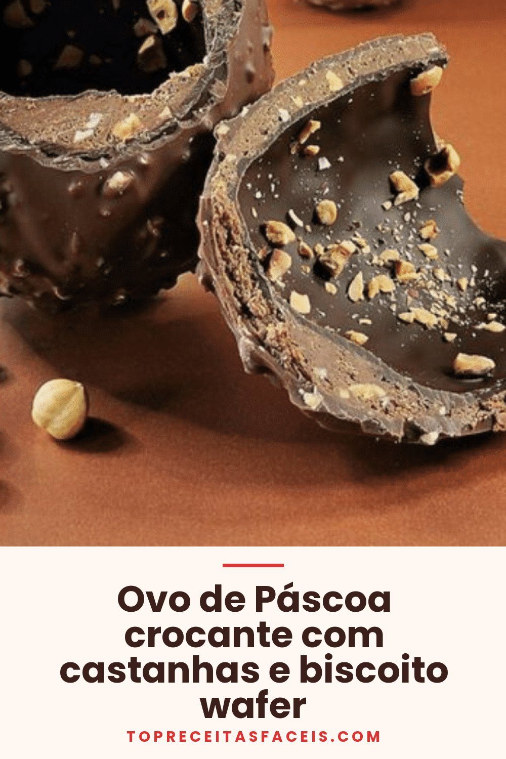 Ovo de Páscoa crocante com castanhas e biscoito wafer