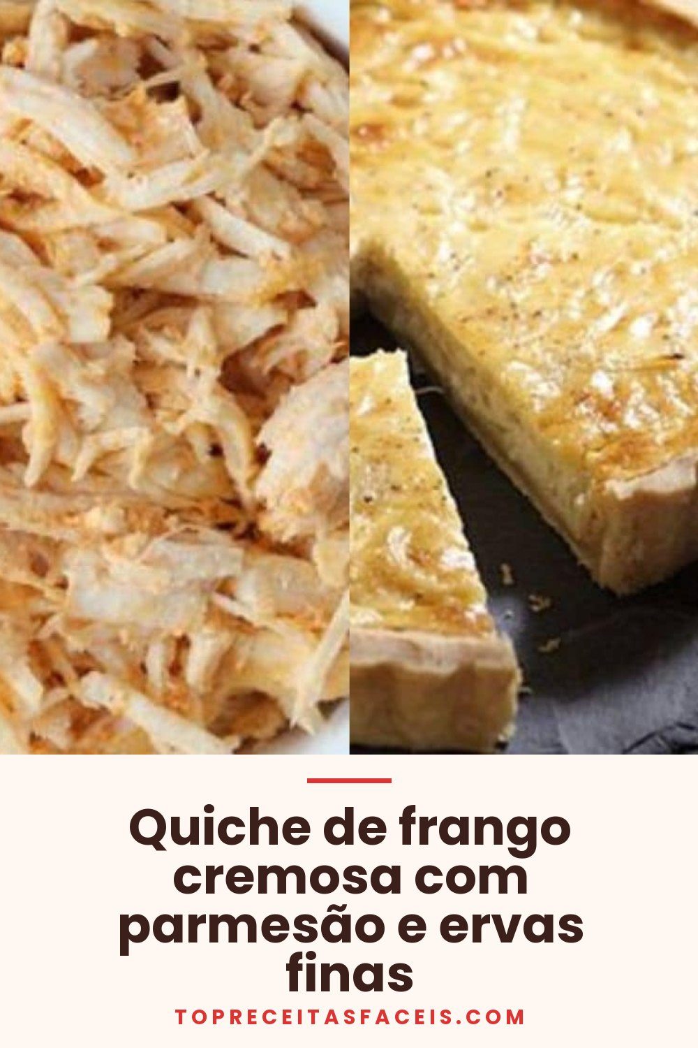 Quiche de frango cremosa com parmesão e ervas finas