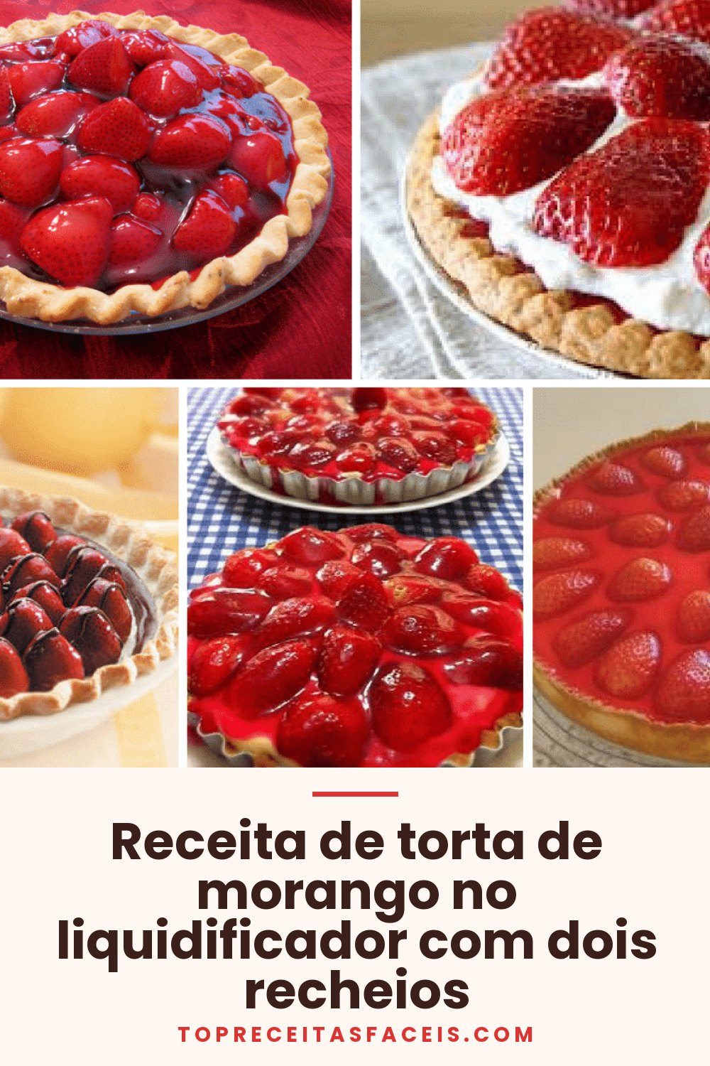 Receita de torta de morango no liquidificador com dois recheios