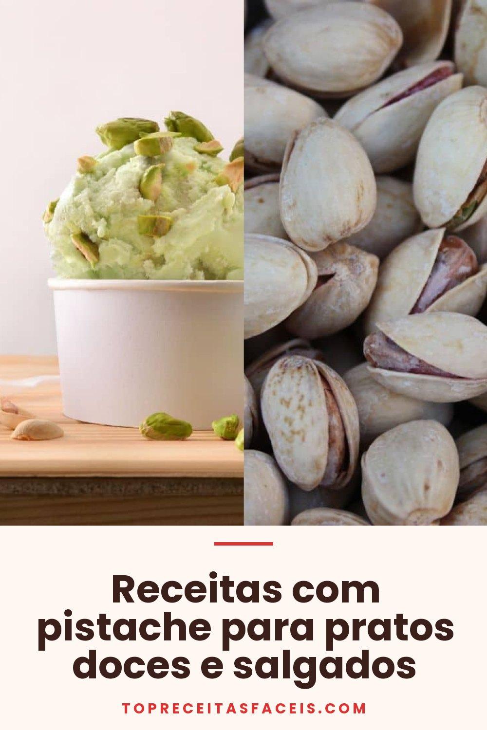 Receitas com pistache para pratos doces e salgados