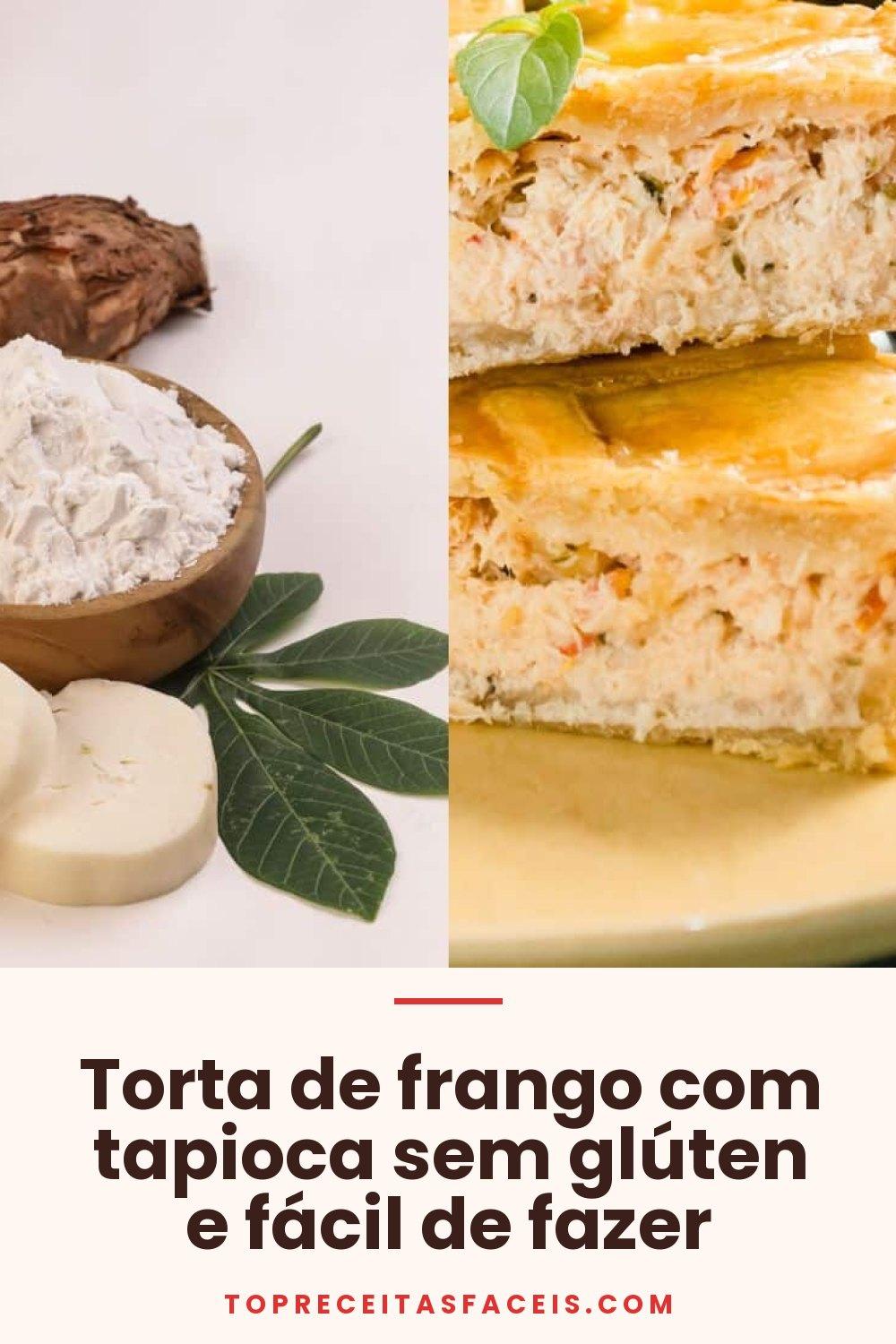 Torta de frango com tapioca sem glúten e fácil de fazer